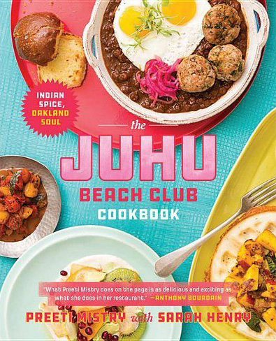 Juhu Beach Club Cookbook，Preeti Mistry，Sarah Henry